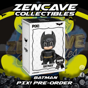 Pix! Batman Pre-Order