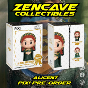 Pix! Alicent Hightower Pre-Order